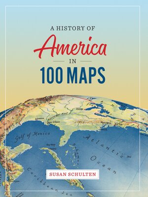 cover image of A History of America in 100 Maps
